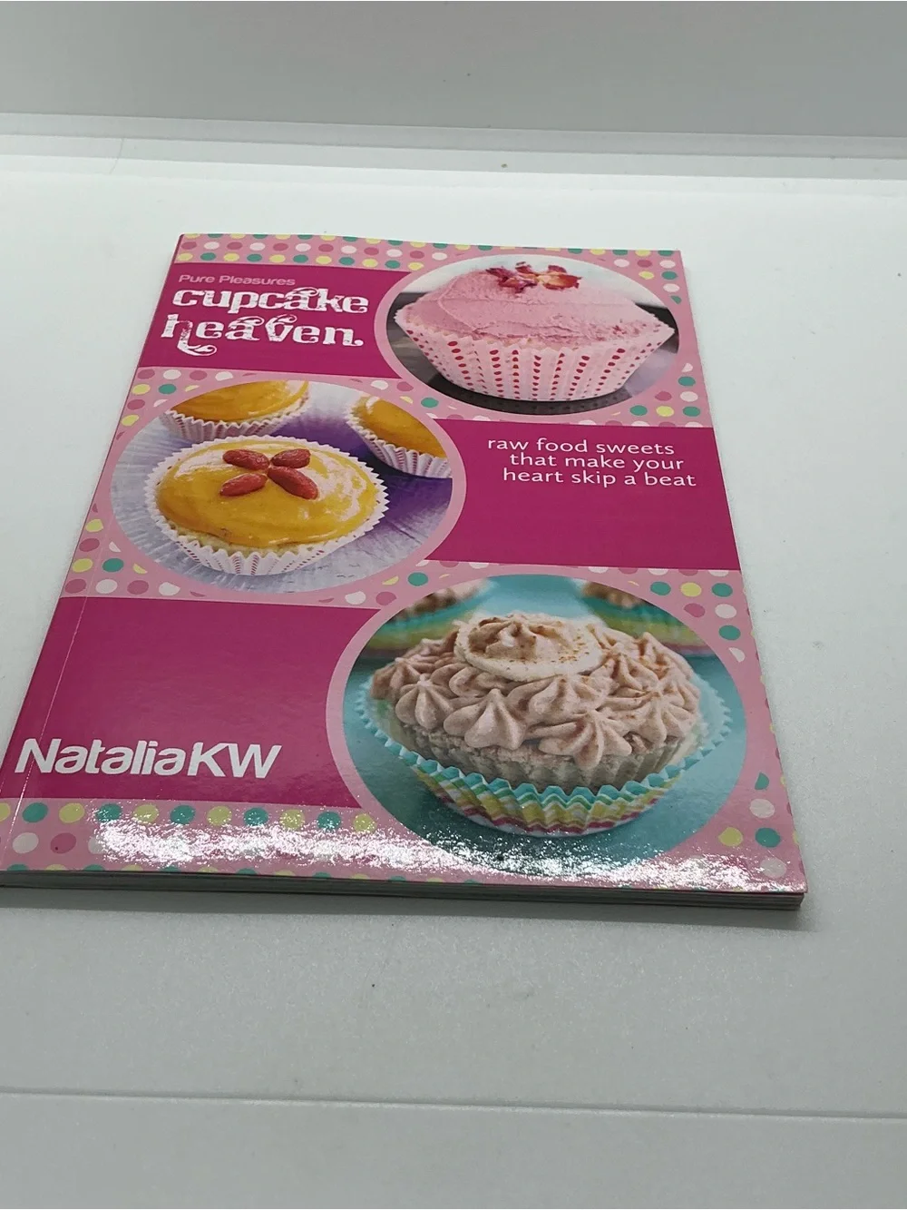 Pure Pleasures Cupcake Heaven Raw Food Sweets Cookbook Vegan Gluten Free